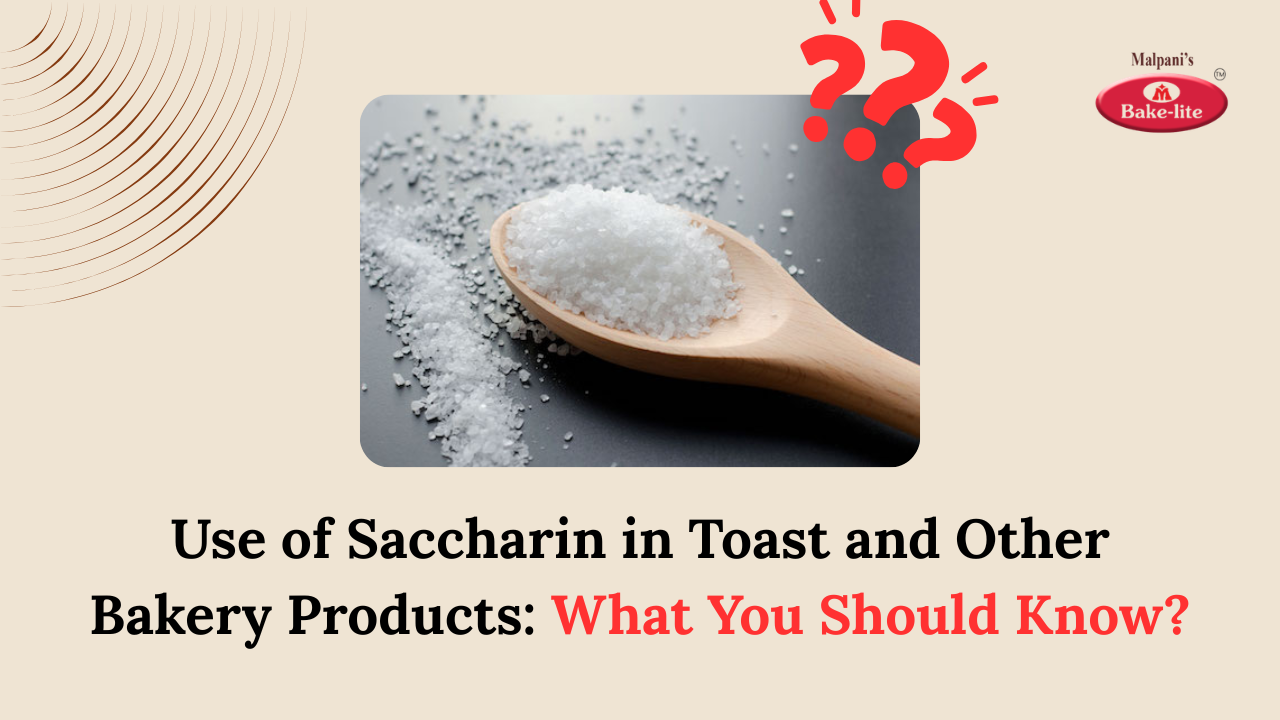 Use of Saccharin in Toast and Other Bakery Products: What Consumers Should Know