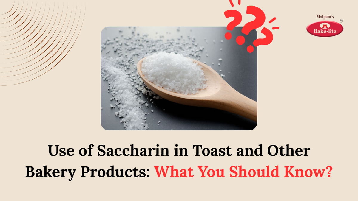 Use of Saccharin in Toast and Other Bakery Products: What Consumers Should Know